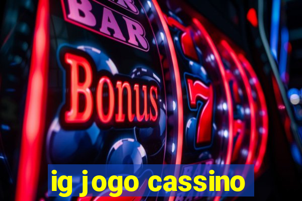 ig jogo cassino